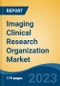 Imaging Clinical Research Organization Market - Global Industry Size, Share, Trends, Opportunity, and Forecast, 2017 - 2027 Segmented By Services Offered, By Imaging Modality, By Clinical Trial Phase, By Application, By End User, By company and By Region - Product Image