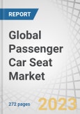 Global Passenger Car Seat Market by Type & Technology (Powered, Heated, Ventilated, Memory, Massage), Trim Material (Genuine, Synthetic, Fabric, Foam), Component (Armrest, Belt, Headrest, Height Adjuster, Recliner), EV (BEV, PHEV, FCEV), and Region - Forecast to 2030- Product Image