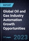 Global Oil and Gas Industry Automation Growth Opportunities - Product Thumbnail Image