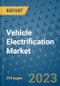 Vehicle Electrification Market - Global Industry Analysis, Size, Share, Growth, Trends, and Forecast 2023-2030 - By Product, Technology, Grade, Application, End-user and Region - Product Thumbnail Image