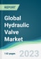 Global Hydraulic Valve Market - Forecasts from 2023 to 2028 - Product Thumbnail Image