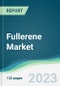 Fullerene Market - Forecasts from 2023 to 2028 - Product Image