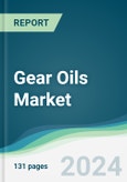 Gear Oils Market - Forecasts from 2024 to 2029- Product Image