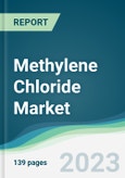 Methylene Chloride Market - Forecasts from 2023 to 2028- Product Image