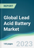Global Lead Acid Battery Market - Forecasts from 2023 to 2028- Product Image