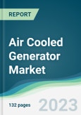 Air Cooled Generator Market - Forecasts from 2023 to 2028- Product Image