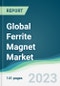 Global Ferrite Magnet Market - Forecasts from 2023 to 2028 - Product Thumbnail Image