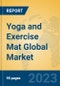 Yoga and Exercise Mat Global Market Insights 2023, Analysis and Forecast to 2028, by Manufacturers, Regions, Technology, Application, Product Type - Product Thumbnail Image