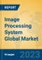Image Processing System Global Market Insights 2023, Analysis and Forecast to 2028, by Manufacturers, Regions, Technology, Application, Product Type - Product Thumbnail Image