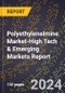 2024 Global Forecast for Polyethyleneimine Market (2025-2030 Outlook)-High Tech & Emerging Markets Report - Product Image