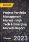 2023 Global Forecast for Project Portfolio Management Market (2024-2029 Outlook) - High Tech & Emerging Markets Report - Product Image