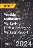 2024 Global Forecast for Peptide Antibiotics Marke (2025-2030 Outlook)-High Tech & Emerging Markets Report- Product Image
