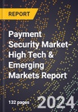 2024 Global Forecast for Payment Security Market (2025-2030 Outlook)-High Tech & Emerging Markets Report- Product Image