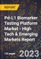 2023 Global Forecast for Pd-L1 Biomarker Testing Platform Market (2024-2029 Outlook) - High Tech & Emerging Markets Report - Product Image
