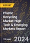 2024 Global Forecast for Plastic Recycling Market (2025-2030 Outlook)-High Tech & Emerging Markets Report - Product Image