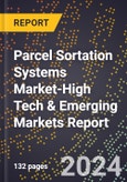 2024 Global Forecast for Parcel Sortation Systems Market (2025-2030 Outlook)-High Tech & Emerging Markets Report- Product Image