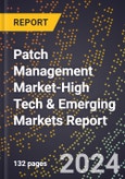 2024 Global Forecast for Patch Management Market (2025-2030 Outlook)-High Tech & Emerging Markets Report- Product Image