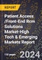 2024 Global Forecast for Patient Access /Front-End Rcm Solutions Market (2025-2030 Outlook)-High Tech & Emerging Markets Report - Product Image
