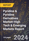 2024 Global Forecast for Pyridine & Pyridine Derivatives Market (2025-2030 Outlook)-High Tech & Emerging Markets Report- Product Image