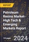 2024 Global Forecast for Petroleum Resins Market (2025-2030 Outlook)-High Tech & Emerging Markets Report - Product Image
