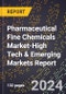 2024 Global Forecast for Pharmaceutical Fine Chemicals Market (2025-2030 Outlook)-High Tech & Emerging Markets Report - Product Image