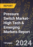 2024 Global Forecast for Pressure Switch Market (2025-2030 Outlook)-High Tech & Emerging Markets Report- Product Image