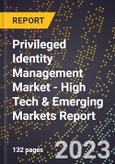 2023 Global Forecast for Privileged Identity Management Market (2024-2029 Outlook) - High Tech & Emerging Markets Report- Product Image