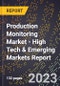 2023 Global Forecast for Production Monitoring Market (2024-2029 Outlook) - High Tech & Emerging Markets Report - Product Thumbnail Image