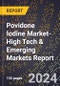 2024 Global Forecast for Povidone Iodine Market (2025-2030 Outlook)-High Tech & Emerging Markets Report - Product Image