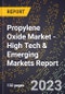 2023 Global Forecast for Propylene Oxide Market (2024-2029 Outlook) - High Tech & Emerging Markets Report - Product Image