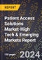 2024 Global Forecast for Patient Access Solutions Market (2025-2030 Outlook)-High Tech & Emerging Markets Report - Product Image
