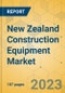 New Zealand Construction Equipment Market - Strategic Assessment & Forecast 2023-2029 - Product Image