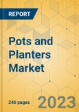 Pots and Planters Market - Global Outlook & Forecast 2023-2028- Product Image