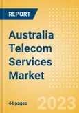 Australia Telecom Services Market Size and Analysis by Service Revenue, Penetration, Subscription, ARPU's (Mobile and Fixed Services by Segments and Technology), Competitive Landscape and Forecast to 2027- Product Image