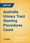Australia Urinary Tract Stenting Procedures Count by Segments (Prostatic Stenting Procedures, Ureteral Stenting Procedures and Urethral Stenting Procedures) and Forecast to 2030 - Product Image