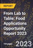 From Lab to Table: Food Applications Opportunity Report 2023- Product Image