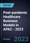 Post-pandemic Healthcare Business Models in APAC - 2023 - Product Thumbnail Image