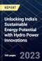 Unlocking India's Sustainable Energy Potential with Hydro Power Innovations - Product Thumbnail Image