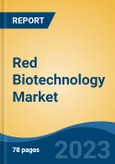 Red Biotechnology Market - Global Industry Size, Share, Trends, Competition, Opportunity, and Forecast, 2018-2028- Product Image