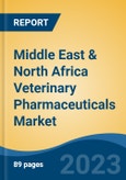 Middle East & North Africa Veterinary Pharmaceuticals Market by Animal, Product, Country, Competition, Forecast & Opportunities, 2018-2028F- Product Image