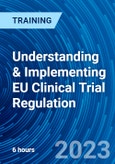 Understanding & Implementing EU Clinical Trial Regulation (Recorded)- Product Image