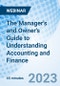 The Manager's and Owner's Guide to Understanding Accounting and Finance - Webinar (Recorded) - Product Thumbnail Image