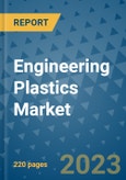 Engineering Plastics Market Market - Global Industry Analysis, Size, Share, Growth, Trends, and Forecast 2023-2030 - By Product, Technology, Grade, Application, End-user and Region- Product Image