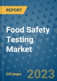 Food Safety Testing Market - Global Industry Analysis, Size, Share, Growth, Trends, and Forecast 2023-2030 - By Product, Technology, Grade, Application, End-user and Region- Product Image