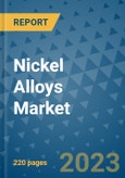 Nickel Alloys Market - Global Industry Analysis, Size, Share, Growth, Trends, and Forecast 2023-2030 - By Product, Technology, Grade, Application, End-user and Region- Product Image