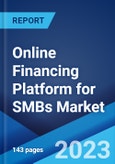 Online Financing Platform for SMBs Market by Application, and Region 2023-2028- Product Image