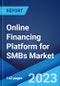 Online Financing Platform for SMBs Market by Application, and Region 2023-2028 - Product Thumbnail Image
