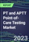 2023 PT and APTT Point-of-Care Testing Market: 2022 Supplier Shares and 2022-2027 Segment Forecasts by Test, Competitive Intelligence, Emerging Technologies, Instrumentation and Opportunities for Suppliers - Product Image