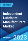 Independent Lubricant Manufacturers Market by Type, Application, and Region 2023-2028- Product Image
