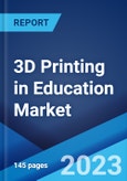 3D Printing in Education Market by Type, Application, and Region 2023-2028- Product Image
